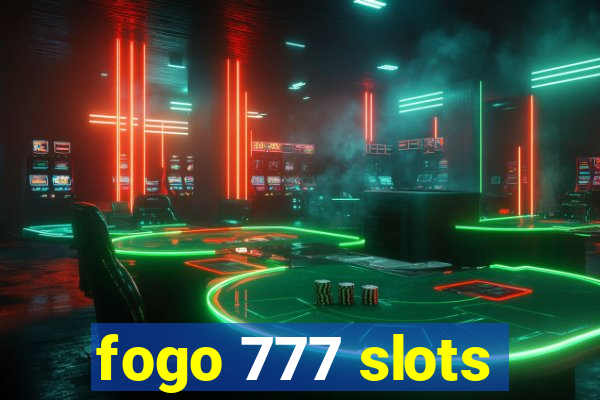 fogo 777 slots